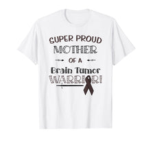Load image into Gallery viewer, Super Proud Mother Of A Brain Tumor Warrior Shirt Awareness
