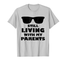 Load image into Gallery viewer, Still Living With My Parents - Funny Mother Child T Shirt
