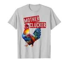 Load image into Gallery viewer, Womens Beautiful Mother Clucker TShirt - Funny Gift

