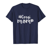 Load image into Gallery viewer, Corgi Mom T-Shirt | Corgi Gifts For Mother
