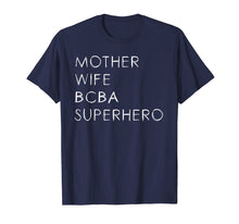 Load image into Gallery viewer, BCBA shirt for Mother Mom Behavior Analyst Gift
