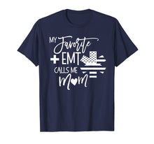 Load image into Gallery viewer, My Favorite AMR EMT calls me mom for Women Mother ER T Shirt
