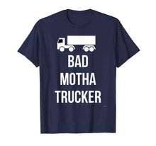 Load image into Gallery viewer, Bad Mother Trucker T Shirt
