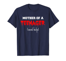 Load image into Gallery viewer, Mother of a Teenager Send Help shirt, 13th Birthday Shirt
