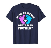 Load image into Gallery viewer, Sister or Brother What's In My Mother Gender Party T-Shirt
