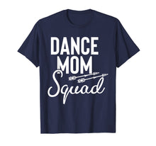 Load image into Gallery viewer, Dance Mom Squad T-Shirt for Mother Days gift
