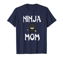 Load image into Gallery viewer, Womens Ninja Mom T-Shirt Funny shuriken tee Mother #ninjamom
