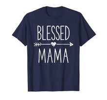 Load image into Gallery viewer, Blessed Mama T shirt Mother Moms Mommy Grandma Women Gifts

