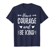Load image into Gallery viewer, Have Courage And Be Kind Shirt Gift For Mother
