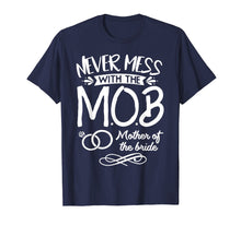 Load image into Gallery viewer, Mother Of The Bride Shirt Wedding Party MOB Mom T-Shirt
