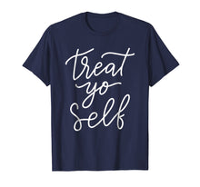 Load image into Gallery viewer, Treat Yo Self T-shirt Women's Gift Funny Mother Mom Mama
