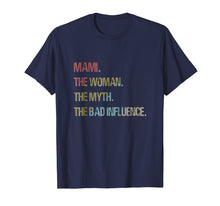Load image into Gallery viewer, Mami the woman myth bad influence tshirt for Mother

