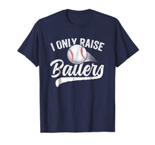 Load image into Gallery viewer, I Only Raise Ballers Baseball T-Shirt Mom Mother Dad Father

