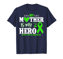 Load image into Gallery viewer, My Mother Is My Hero Kidney Cancer Mother Day T Shirt
