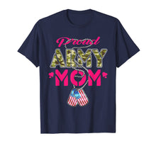 Load image into Gallery viewer, Proud Army Mom T Shirt - Military Family Shirts Mother Gifts
