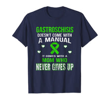 Load image into Gallery viewer, GASTROSCHISIS COMES WITH A MOTHER WHO NEVER GIVES UP T SHIRT
