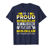 Load image into Gallery viewer, I'm a Proud Mother In Law Freaking Awesome Son Shirt
