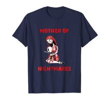 Load image into Gallery viewer, Mother of Nightmare Daughter Halloween Mom Costume T-shirt
