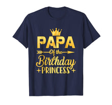 Load image into Gallery viewer, Papa Of The Birthday Princess T-Shirt Father Mother Gifts
