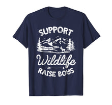 Load image into Gallery viewer, Support Wildlife Raise Boys T shirt Mom Dad Mother Parents
