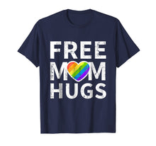 Load image into Gallery viewer, Free Mom Hugs T-Shirt LGBT stepmother, mother, mama, mom,
