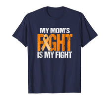 Load image into Gallery viewer, My Moms Fight is My Fight Leukemia Awareness Mother T-Shirt
