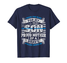 Load image into Gallery viewer, I Back The Blue For My Son T shirt Police Officer Mother Mom
