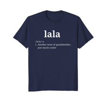Load image into Gallery viewer, Lala Definition Funny Grandma Mother Day Women Gifts T-Shirt
