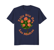 Load image into Gallery viewer, Feliz Dia De Las Madres T-Shirt, Spanish Mother
