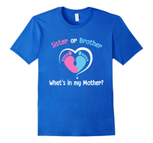 Load image into Gallery viewer, Sister or Brother What's In my Mother? Gender Reveal Shirt
