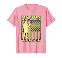 Load image into Gallery viewer, My Son Has Your Back. Proud Army Mom T-Shirt Mother Gift
