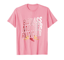 Load image into Gallery viewer, Badass Mother Runner Mom Training Gift T Shirt

