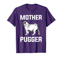 Load image into Gallery viewer, Pug Mom Gift Shirt - Funny Mother Pugger T Shirt Men Women
