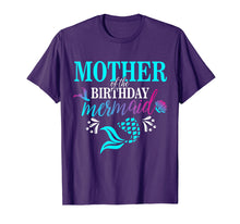 Load image into Gallery viewer, Mother Of The Birthday Mermaid Matching Family T-shirt
