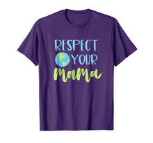 Load image into Gallery viewer, Earth Day Shirt for Women Respect Your Mama Tee for Mother
