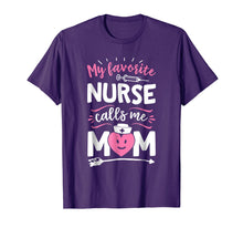 Load image into Gallery viewer, My Favorite Nurse Calls Me Mom T shirt Women Mother Nursing
