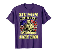 Load image into Gallery viewer, My Son Has Your Back - Proud Army Mom Shirt Mother Gifts

