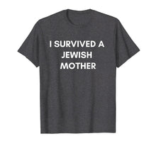 Load image into Gallery viewer, I Survived A Jewish Mother T-shirt
