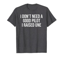 Load image into Gallery viewer, Pilot Parents Father Mother T-shirt Flight School Graduation
