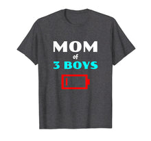 Load image into Gallery viewer, Tired Mom Of 3 Boys Mother With Three Sons Funny Tee Shirt

