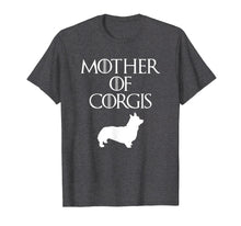 Load image into Gallery viewer, Cute &amp; Unique White Mother of Corgis T-shirt E010620
