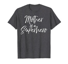 Load image into Gallery viewer, Mother of a Superhero Shirt Fun Mom Halloween Costume Tee

