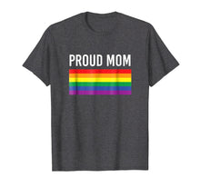 Load image into Gallery viewer, Proud Mom T-Shirt - Gay Pride LGBTQ Mother Parent Tee
