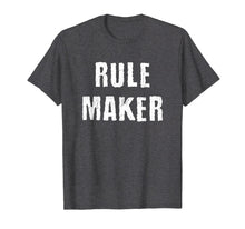 Load image into Gallery viewer, Rule Maker Matching Father Son Mother Daughter Shirts
