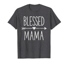 Load image into Gallery viewer, Blessed Mama T shirt Mother Moms Mommy Grandma Women Gifts
