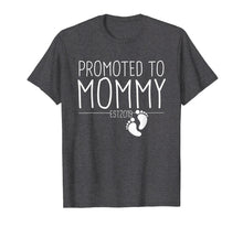 Load image into Gallery viewer, Promoted To Mommy Est 2019 T-Shirt New Mother Women Gift
