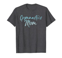 Load image into Gallery viewer, Gymnastics Mom Shirt Cute Gymnast Mother Gift for Mommy
