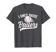 Load image into Gallery viewer, I Only Raise Ballers Baseball T-Shirt Mom Mother Dad Father
