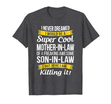 Load image into Gallery viewer, Super Cool Mother in Law of Son in Law T Shirt Funny Gift
