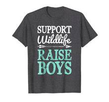 Load image into Gallery viewer, Support Wildlife Raise Boys T shirt Mom Dad Mother Parents
